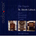 Die Orgeln in St.Jakobi Lybeck -Buxtehude, Danksagmuller, J.S.Bach, etc / Arvid Gast(org)