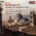 G.Schumann:Jerusalem, du Hochgebaute Stadt :3 Chorale-Motets Op.75/5 Chorale-Motets Op.71:Mark Ford(cond)/Purcell Singers/etc