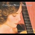Eliot Fisk Guitar Series Vol.2 -Cristina Perez Madiedo -Solo Guitar: A.Lauro, A.B.Mangore, E.Martin, etc / Cristina Perez Madiedo(g)