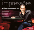 Wilhem Latchoumia -Impressoes: Villa-Lobos, M.C.Guarnieri, Ginastera, C.Guastavino (5/2008)