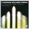 A Vaughan Williams Hymnal / The Choir of Trinity College, Cambridge