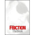 フリクション/FRICTION THE BOOK 「フリクション・ザ・ブック」