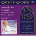 CRITICS' CHOICE:AMERICAN SONGS:COPELAND:12 POEMS OF EMILY DICKINSON/BARBER:HERMIT SONGS/PREVIN:VOCALISE/SALLY CHISUM REMEMBERS BILLY THE KID/ARGENTO:6 ELIZABETHAN SONGS:B.BONNEY(S)/A.PREVIN(p)