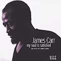 My Soul Is Satisfied (The Rest Of James Carr)