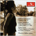 Schumann: Fantasie Op.17/Schubert: 3 Piano Pieces D.946/Liszt:Transcriptions of Lieder by Schubert/etc (5/9-10/2006):Florence Millet(p)