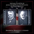 Ives: Piano Sonata No.1; McDonald: Meditation Before A Sonata; Nielsen: Den Luciferiske Suite Op.45 / Andrew Rangell