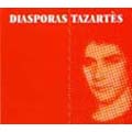 Diasporas/Tazartes