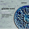 G.Scelsi: Suono Rotondo