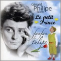 Saint-Exupery: Le Petit Prince / Gerard Philippe