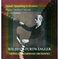 FRANCK:SYMPHONY IN D MINOR (12/14 & 15/1953)/WAGNER:"TANNHAEUSER" OVERTURE (12/2 & 3/1952)/LISZT:PRELUDES (3/3 & 4/1954):WILHELM FURTWANGLER(cond)/VPO