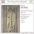 Dupre: Works for Organ Vol.13