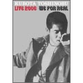 LIVE 2006"WE FOR REAL" <初回生産限定盤>