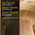 I.Parrott: String Quartet No.4; D.Harries: Piano Quintet Op.20; D.Wynne: String Quartet No.3, Piano Sonata No.2 (1971) / University Ensemble of Cardiff