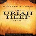 Chapter & Verse-the Uriah Heep Story