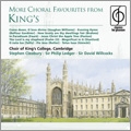 More Choral Favourites from King's / Stephen Cleobury, Choir of King's College Cambridge, etc