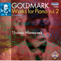 K.Goldmark: Complete Piano Works Vol.2 -4 Pieces Op.29, 3 Pieces, Sturm und Drang Op.5 / Tihamer Hlavacsek(p)