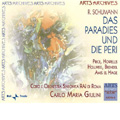 Schumann:Das Paradies & Die Peri (1974):Carlo Maria Giulini(cond)/Roma RAI Symphony Orchestra and Chorus/Margaret Price(S)/Anne Howells(Ms)/Werner Hollweg(T)/Wolfgang Brendel(Br)/Robert Amis El Hage(B)