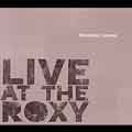 Live At The Roxy<限定盤>