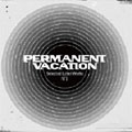 Permanent Vacation : Selected Label Works 1 (EU)