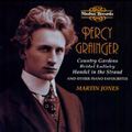 P.Grainger: Piano Favourites - Handel in the Strand, Bridal Lullaby, Country Gardens, etc (4-5/1989) / Martin Jones(p)