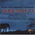 Serengeti -J.Hauser, Verdi, C.M.von Weber, F.Tull, etc / Brass Arts Quintet, etc