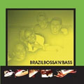 Brazil Bossa 'N' Bass [CCCD]