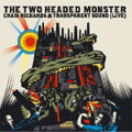 Two Headed Monster, The (Mixed by Craig Richards)