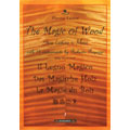 The Magic of Wood: From Lutherie to Music [CD+BOOK+POSTER]<限定盤>