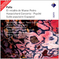 Falla:El Retablo de Maese Pedro/Harpsichord Concerto/Psyche/Suite Populaire Espagnole:Charles Dutoit(cond)/Ensemble Instrumental/etc
