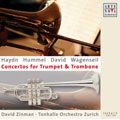 Concertos for Trumpet and Trombone -Haydn/Hummel/F.David/Wagenseil :Jeffrey Segal(tp)/Michael Bertoncello(tb)/David Zinman(cond)/Zurich Tonhalle Orchestra