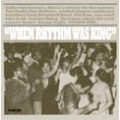 When Rhythm Was King