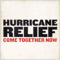 Hurricane Relief: Come Together Now