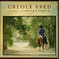 Creole Bred (A Tribute To Creole & Zydeco)