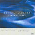 P.Lieuwen: Living Waters/Anachronisms/Violin Concerto/etc :Franz Anton Krager(cond)/University of Houston Moores School SO/etc
