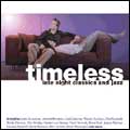 Timeless - Late Night Classics and Jazz