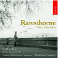 A.RAWSTHORNE:PIANO CONCERTOS NO.1/NO.2/CONCERTO FOR 2 PIANOS:GEOFFREY TOZER(p)/MATTHIAS BAMERT(cond)/LPO/ETC