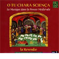 O TU CHARA SCIENCA -LA MUSIQUE DANS LA PENSEE MEDIEVALE:LA REVERDIE