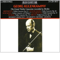 Georg Kulenkampff -The Great Violin Concertos Recording in Berlin: Beethoven, Mendelssohn, Schumann, etc (1935-41) / Hans Schmidt-Isserstedt(cond), BPO, etc