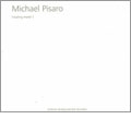 Michael Pisaro:  Hearing Metal 1 - Sleeping Muse, The Endless Column, Sculpture for the Bind / Greg Stuart