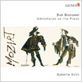 DON GIOVANNI -ADVENTURES ON THE PIANO:MOZART/BEETHOVEN/J.B.CRAMER/SCHUMANN/ETC:BABETTE DORN(p)