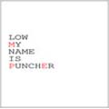 My Name Is PUNCHER