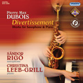 P.M.Dubois: Divertissement - Works for Saxophone & Piano / Sandor Rigo, Christina Leeb-Grill