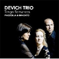 Tango Romances / Devich Trio