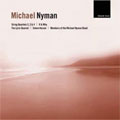 Michael Nyman: String Quartets 2, 3 & 4, If & Why, etc