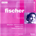 Fischer - Schumann: Kinderszenen, Kreisleriana, Fantasy in C