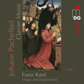 J.Pachelbel: Clavier Music Vol.1 - Toccata, Fuga, Fantasia, Chorale Preludes, etc / Franz Raml
