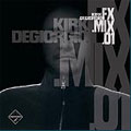 FX Mix Vol.1 (Mixed By Kirk DeGiorgio)