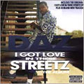 I Got Love In These Streetz