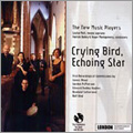 Cryng Bird, Echoing Star - J.Wood, G.McPherson, E.Dudley Hughes, etc / The New Music Players