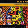 Tilim Bom - Poulenc, Ravel, E.Braga, etc / Annette Celine, etc